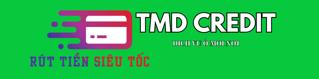 THẺ TÍN DỤNG TMD CREDIT